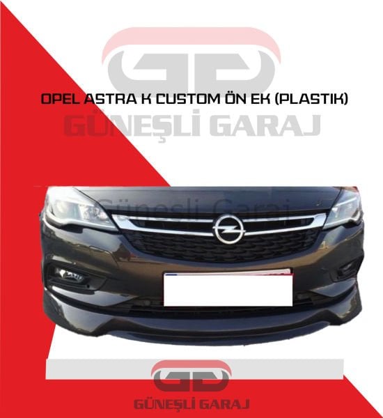 Opel Astra K Custom Ön Ek (Plastik)